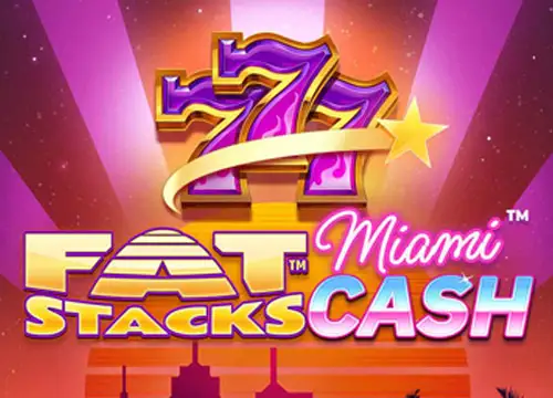 Fat Stacks Miami Cash placeholder