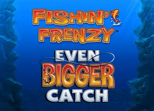 Fishin’ Frenzy Even Bigger Catch placeholder