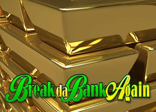 Break Da Bank Again placeholder