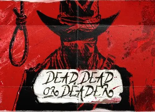 Dead, Dead Or Deader - undefined