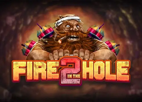 Fire in the Hole 2