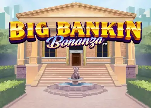 Big Bankin Bonanza placeholder