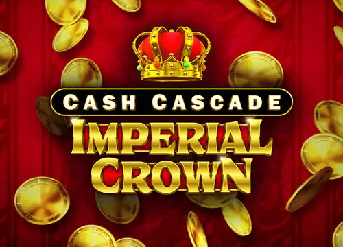 Cash Cascade – Imperial Crown