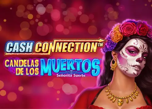 Cash Connection – Candelas de Los Muertos – Señorita Suerte [linked] placeholder