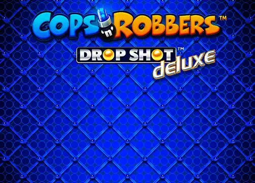 Cops ‘n’ Robbers Drop Shot deluxe