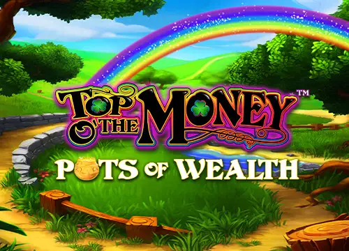 Top o’ the Money – Pots of Wealth placeholder
