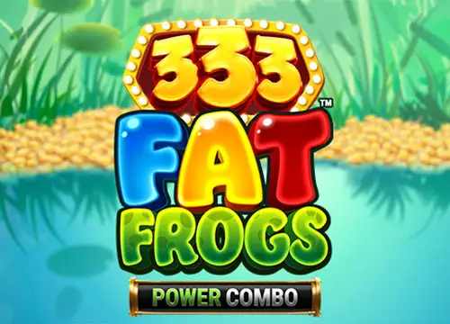 333 Fat Frogs  POWER COMBO placeholder