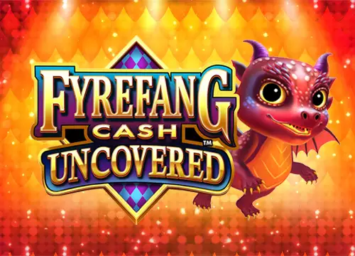 Fyrefang Cash Uncovered - undefined