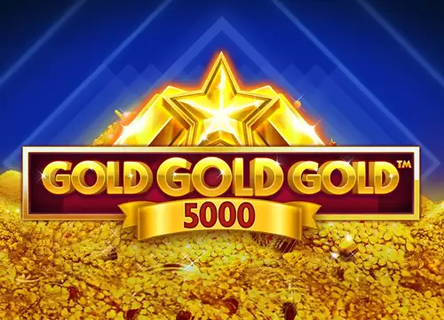 Gold Gold Gold 5000