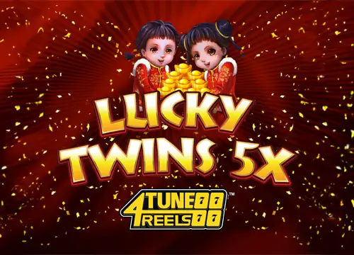 Lucky Twins 5X 4Tune Reels