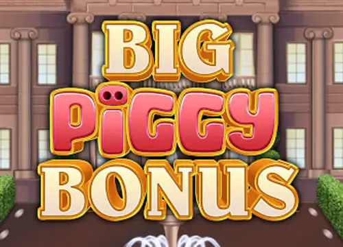 Big Piggy Bonus placeholder
