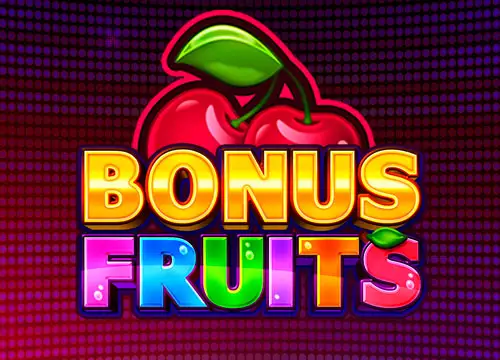 Bonus Fruits