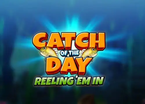 Catch of the Day Reeling Em In placeholder
