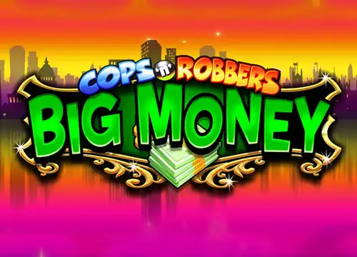Cops N Robbers Big Money placeholder