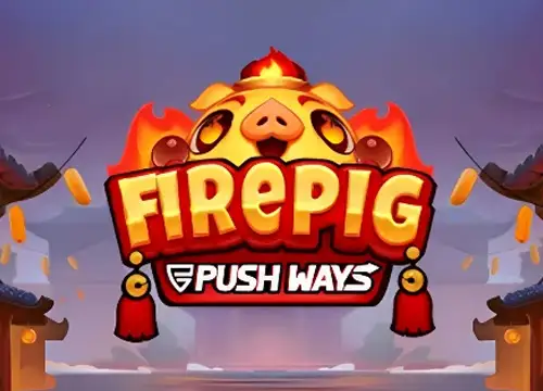 Fire Pig Push Ways - undefined